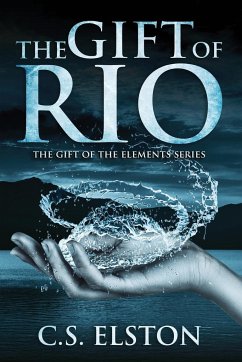 The Gift of Rio - Elston, C. S.