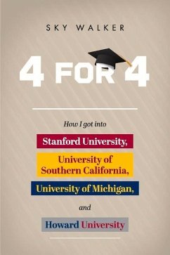 4 for 4: How I Got Into Stanford University, University of Southern California, University of Michigan, and Howard University - Walker, Sky