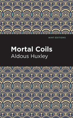 Mortal Coils - Huxley, Aldous