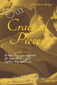 Our Cracked Pieces - Clayton, M. E.