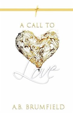 A Call to Love - Brumfield, A. B.