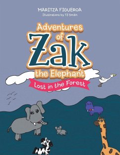Adventures of Zak the Elephant - Figueroa, Maritza