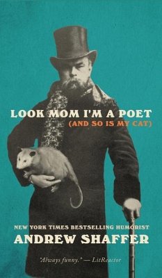 Look Mom I'm a Poet (and So Is My Cat) - Shaffer, Andrew