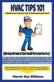 HVAC Tips 101: ...Before You Call Your A/C & Heating Contractor