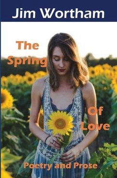 The Spring of Love - Wortham, Jim