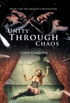 Unity Through Chaos: Book 2 of the Dragon's Revolution - Goggins, Cody