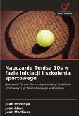 Nauczanie Tenisa 10s w fazie inicjacji i szkolenia sportowego