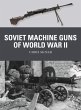 Soviet Machine Guns of World War II - Bild 1