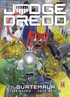 Judge Dredd: Guatemala - Wagner, John