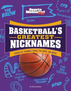 Basketball's Greatest Nicknames: Chocolate Thunder, Spoon, the Brow, and More! - Storden, Thom