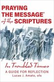 Praying the Message of the Scriptures in Troubled Times