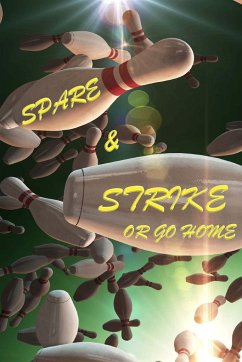 Spare and Strike or Go Home - Bachheimer, Gabriel