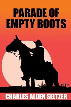 Parade of the Empty Boots - Seltzer, Charles Alden