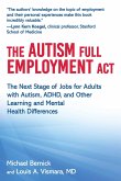 The Autism Full Employment ACT: The Next Stage of Jobs for Adults with Autism, Adhd, and Other Learning and Mental Health Differences