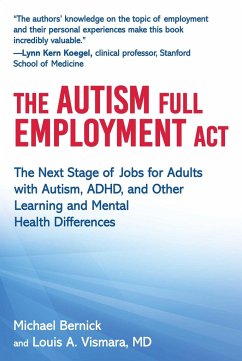 The Autism Full Employment ACT: The Next Stage of Jobs for Adults with Autism, Adhd, and Other Learning and Mental Health Differences - Bernick, Michael; Vismara, Louis A.