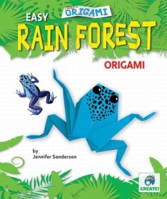 Easy Rain Forest Origami - Sanderson, Jennifer