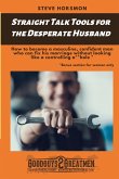 Straight Talk Tools for the Desperate Husband