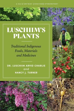 Luschiim's Plants: Traditional Indigenous Foods, Materials and Medicines - Charlie, Luschiim Arvid