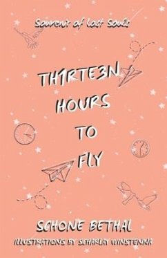 Thirteen Hours To Fly - Bethal, Schone