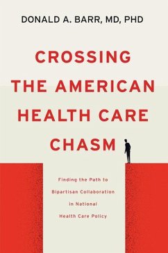 Crossing the American Health Care Chasm - Barr, Donald A. (Associate Professor and Coordinator, Curriculum in