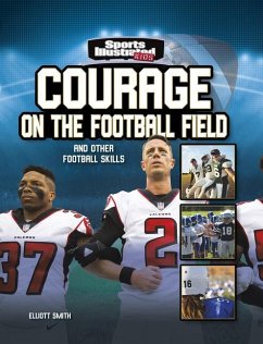 Courage on the Football Field: And Other Football Skills - Smith, Elliott