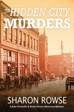 The Hidden City Murders: A John Granville & Emily Turner Historical Mystery - Rowse, Sharon