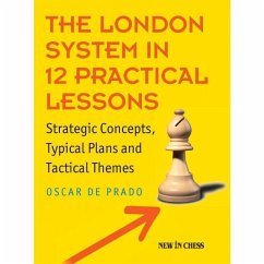 The London System in 12 Practical Lessons - Prado Rodriguez, Oscar de