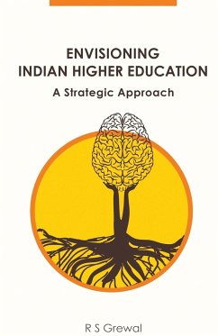 Envisioning Indian Higher Education - Grewal, () (Dr) R S R S R S R S