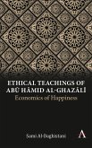 Ethical Teachings of Ab¿ ¿¿mid al-Ghaz¿l¿