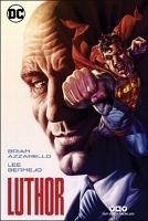 Luthor - Azzarello, Brian; Bermejo, Lee