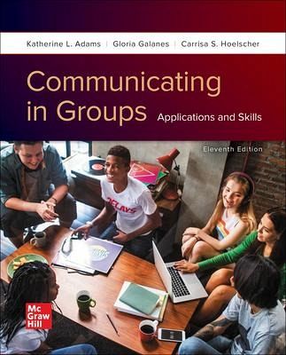 Loose Leaf for Communicating in Groups: Applications and Skills Loose Leaf for Communicating in Groups: Applications and Skills