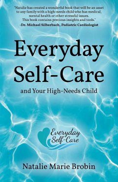 Everyday Self-Care And Your High-Needs Child - Brobin, Natalie Marie