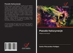 Pseudo-halucynacje - Pieczenko-Feldges, Sonia