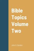 Bible Topics Volume Two