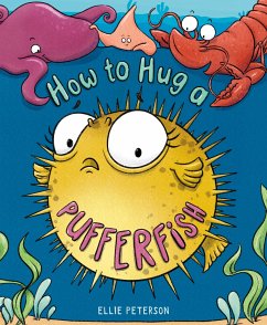 How to Hug a Pufferfish - Peterson, Ellie
