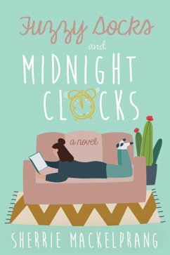 Fuzzy Socks and Midnight Clocks - Mackelprang, Sherrie