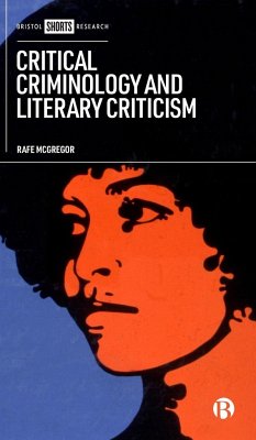 Critical Criminology and Literary Criticism - Mcgregor, Rafe