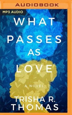 What Passes as Love - Thomas, Trisha R