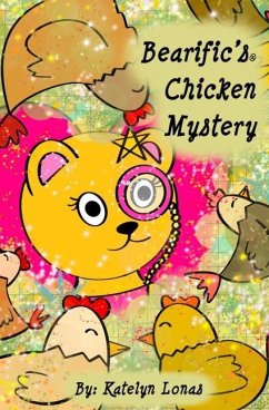 Bearific's(R) Chicken Mystery - Lonas, Katelyn