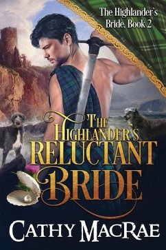 The Highlander's Reluctant Bride: A Scottish Medieval Romance - Macrae, Cathy