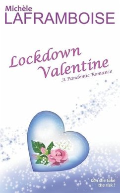 Lockdown Valentine: A Pandemic Romance - Laframboise, Michèle