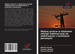 Wp¿yw przerw w dostawie energii elektrycznej na elektrownie z turbinami parowymi - Farouk, Naeim; Ahmed, Hussein; Elmardi, Osama