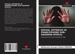 SEXUAL OFFENCES IN FRANCOPHONE SUB-SAHARAN AFRICA: - Nimonte, Bêtiboutinè Georges Malkiel
