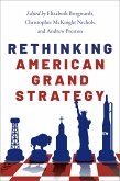 Rethinking American Grand Strategy (eBook, PDF)