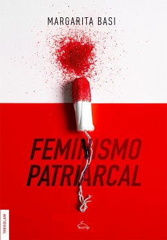 Feminismo Patriarcal (eBook, ePUB) - Basi, Margarita