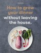 How to Grow Your Dinner (eBook, ePUB) - Bild 1