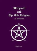 Witchcraft and The Old Religion (eBook, ePUB)
