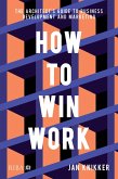 How To Win Work (eBook, ePUB)