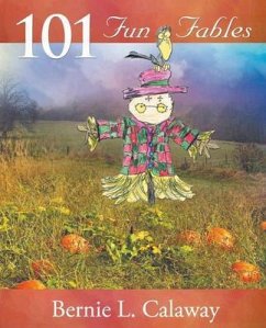 101 Fun Fables (eBook, ePUB) - Calaway, Bernie