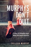 Murphys Don't Quit